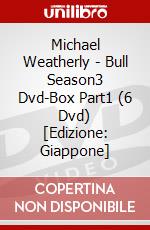 Michael Weatherly - Bull Season3 Dvd-Box Part1 (6 Dvd) [Edizione: Giappone] dvd
