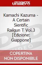 Kamachi Kazuma - A Certain Sientific Railgun T Vol.3  [Edizione: Giappone] dvd