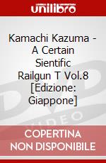 Kamachi Kazuma - A Certain Sientific Railgun T Vol.8 [Edizione: Giappone] dvd