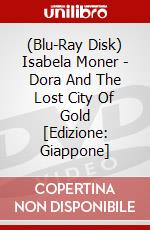 (Blu-Ray Disk) Isabela Moner - Dora And The Lost City Of Gold [Edizione: Giappone] brd