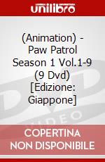 (Animation) - Paw Patrol Season 1 Vol.1-9 (9 Dvd) [Edizione: Giappone] dvd