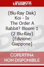 (Blu-Ray Disk) Koi - Is The Order A Rabbit? Bloom 1 (2 Blu-Ray) [Edizione: Giappone] brd