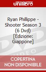 Ryan Phillippe - Shooter Season 3 (6 Dvd) [Edizione: Giappone] dvd