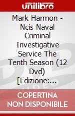 Mark Harmon - Ncis Naval Criminal Investigative Service The Tenth Season (12 Dvd) [Edizione: Giappone] dvd