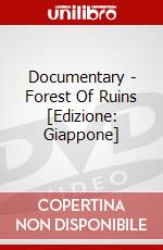 Documentary - Forest Of Ruins [Edizione: Giappone] dvd