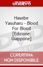 Hasebe Yasuharu - Blood For Blood [Edizione: Giappone] dvd
