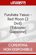 Furuhata Yasuo - Red Moon (2 Dvd) [Edizione: Giappone] dvd