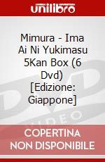 Mimura - Ima Ai Ni Yukimasu 5Kan Box (6 Dvd) [Edizione: Giappone] dvd