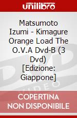 Matsumoto Izumi - Kimagure Orange Load The O.V.A Dvd-B (3 Dvd) [Edizione: Giappone] dvd