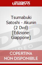 Tsumabuki Satoshi - Akunin (2 Dvd) [Edizione: Giappone] dvd