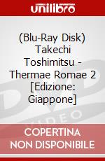 (Blu-Ray Disk) Takechi Toshimitsu - Thermae Romae 2 [Edizione: Giappone] brd