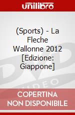 (Sports) - La Fleche Wallonne 2012 [Edizione: Giappone] dvd