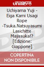 Uchiyama Yuji - Eiga Kami Usagi Rope -Tsuka.Natsuyasumi Lasichitte Majissuka!? [Edizione: Giappone] dvd