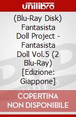 (Blu-Ray Disk) Fantasista Doll Project - Fantasista Doll Vol.5 (2 Blu-Ray) [Edizione: Giappone] brd
