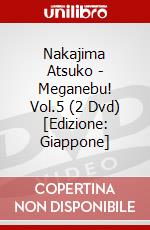 Nakajima Atsuko - Meganebu! Vol.5 (2 Dvd) [Edizione: Giappone] dvd