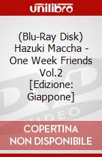 (Blu-Ray Disk) Hazuki Maccha - One Week Friends Vol.2 [Edizione: Giappone] brd