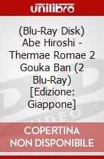 (Blu-Ray Disk) Abe Hiroshi - Thermae Romae 2 Gouka Ban (2 Blu-Ray) [Edizione: Giappone] brd