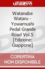 Watanabe Wataru - Yowamushi Pedal Grande Road Vol.5 [Edizione: Giappone] dvd