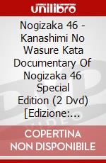 Nogizaka 46 - Kanashimi No Wasure Kata Documentary Of Nogizaka 46 Special Edition (2 Dvd) [Edizione: Giappone] dvd