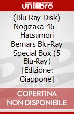 (Blu-Ray Disk) Nogizaka 46 - Hatsumori Bemars Blu-Ray Special Box (5 Blu-Ray) [Edizione: Giappone] brd