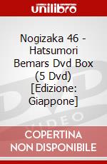 Nogizaka 46 - Hatsumori Bemars Dvd Box (5 Dvd) [Edizione: Giappone] dvd