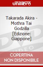 Takarada Akira - Mothra Tai Godzilla [Edizione: Giappone] dvd