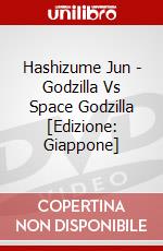Hashizume Jun - Godzilla Vs Space Godzilla [Edizione: Giappone] dvd