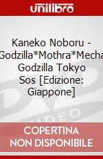 Kaneko Noboru - Godzilla*Mothra*Mecha Godzilla Tokyo Sos [Edizione: Giappone] dvd
