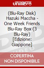 (Blu-Ray Disk) Hazuki Maccha - One Week Friends Blu-Ray Box (3 Blu-Ray) [Edizione: Giappone] brd
