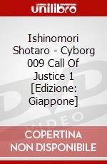 Ishinomori Shotaro - Cyborg 009 Call Of Justice 1 [Edizione: Giappone] dvd