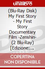 (Blu-Ray Disk) My First Story - My First Story Documentary Film -Zenshin- (2 Blu-Ray) [Edizione: Giappone] brd