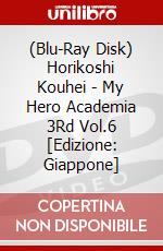 (Blu-Ray Disk) Horikoshi Kouhei - My Hero Academia 3Rd Vol.6 [Edizione: Giappone] brd
