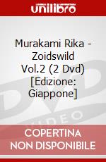 Murakami Rika - Zoidswild Vol.2 (2 Dvd) [Edizione: Giappone] dvd
