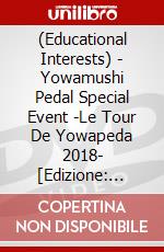 (Educational Interests) - Yowamushi Pedal Special Event -Le Tour De Yowapeda 2018- [Edizione: Giappone] dvd