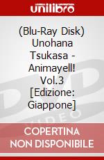 (Blu-Ray Disk) Unohana Tsukasa - Animayell! Vol.3 [Edizione: Giappone] brd