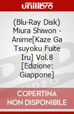 (Blu-Ray Disk) Miura Shiwon - Anime[Kaze Ga Tsuyoku Fuite Iru] Vol.8 [Edizione: Giappone] brd