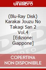 (Blu-Ray Disk) Karakai Jouzu No Takagi San 2 Vol.4 [Edizione: Giappone] brd