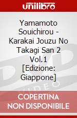 Yamamoto Souichirou - Karakai Jouzu No Takagi San 2 Vol.1 [Edizione: Giappone] dvd