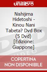 Nishijima Hidetoshi - Kinou Nani Tabeta? Dvd Box (5 Dvd) [Edizione: Giappone] dvd