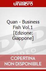 Quan - Business Fish Vol.1 [Edizione: Giappone] dvd