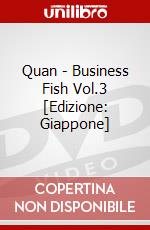 Quan - Business Fish Vol.3 [Edizione: Giappone] dvd