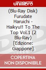 (Blu-Ray Disk) Furudate Haruichi - Haikyu!! To The Top Vol.1 (2 Blu-Ray) [Edizione: Giappone] brd