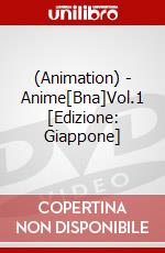 (Animation) - Anime[Bna]Vol.1 [Edizione: Giappone] dvd