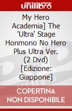 My Hero Academia] The 'Ultra' Stage Honmono No Hero Plus Ultra Ver. (2 Dvd) [Edizione: Giappone] dvd