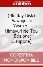 (Blu-Ray Disk) Sawaguchi Yasuko - Himeyuri No Tou [Edizione: Giappone] brd