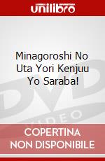 Minagoroshi No Uta Yori Kenjuu Yo Saraba! dvd
