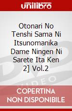 Otonari No Tenshi Sama Ni Itsunomanika Dame Ningen Ni Sarete Ita Ken 2] Vol.2 dvd