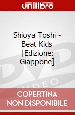 Shioya Toshi - Beat Kids [Edizione: Giappone] dvd