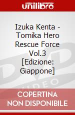 Izuka Kenta - Tomika Hero Rescue Force Vol.3 [Edizione: Giappone] dvd