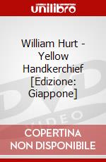William Hurt - Yellow Handkerchief [Edizione: Giappone] dvd